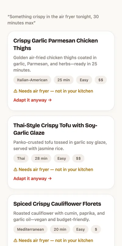 Whipped recipe ideas for an air-fryer request, each flagged: Needs air fryer — not in your kitchen, with the option Adapt it anyway.