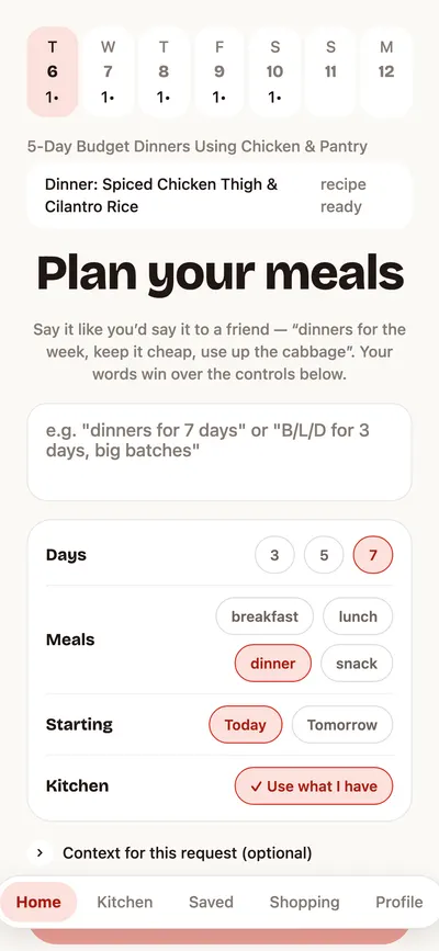 Whipped's Home screen: a week strip with one dinner planned on each of five days, and today's meal, Spiced Chicken Thigh & Cilantro Rice, marked recipe ready.